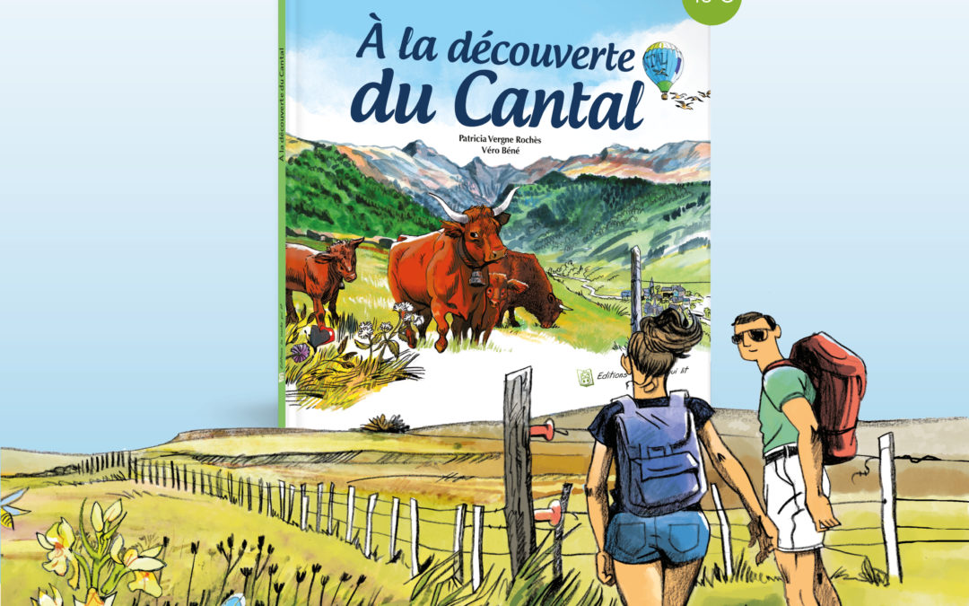 Sortie du dernier album « À la découverte du Cantal »