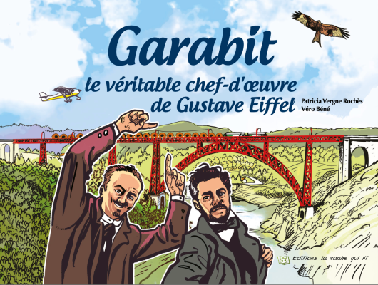 Couverture album jeunesse Garabit, le véritable chef-d'œuvre de Gustave Eiffel