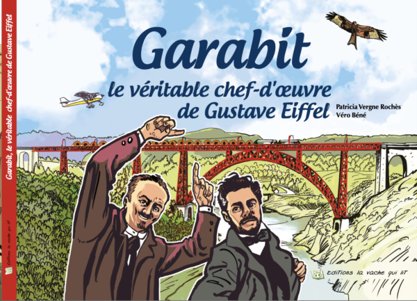 Garabit, le véritable chef-d'oeuvre de Gustave Eiffel